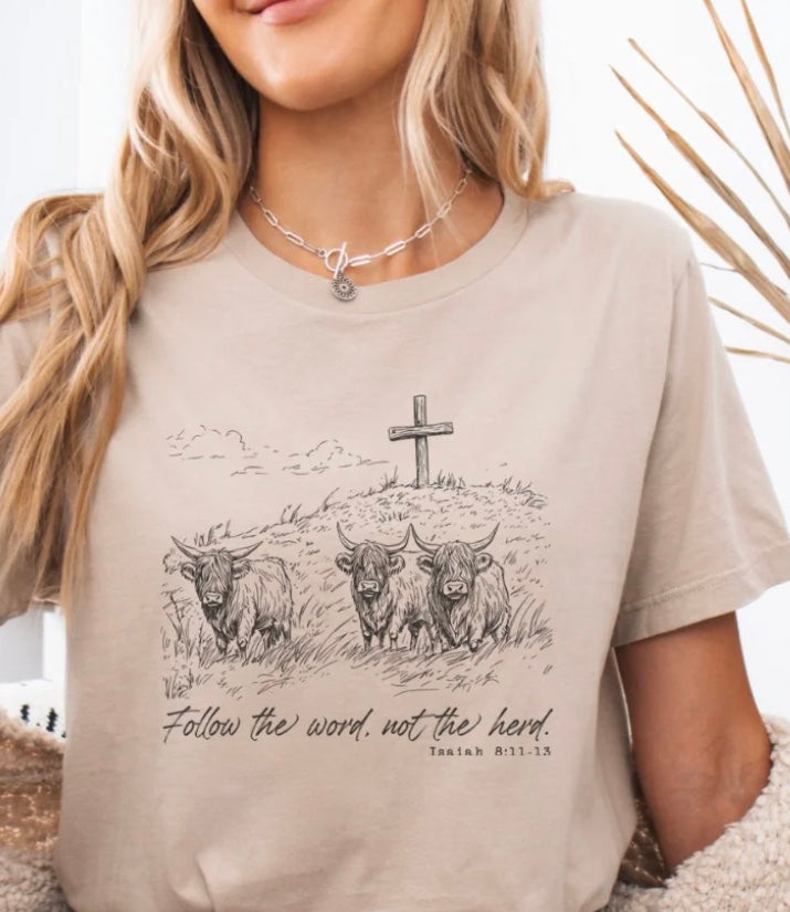 Follow The Word Not The Herd T-Shirt
